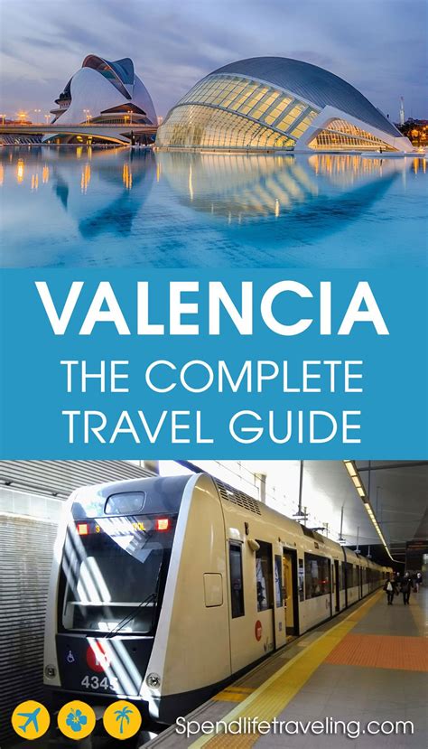 Valencia, Spain: A Complete Travel Guide.